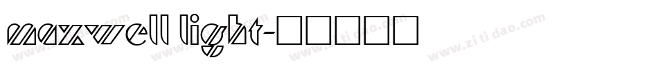 MAXWELL LIGHT字体转换